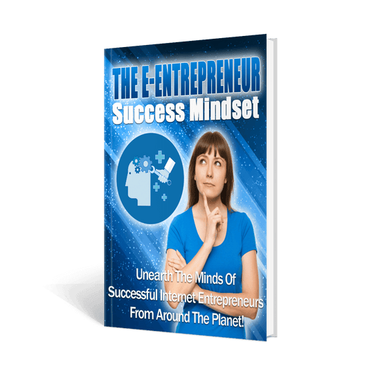 The E-Entrepreneur Success Mindset