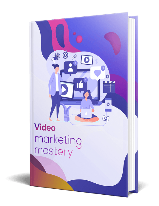 Video Marketing Mastery